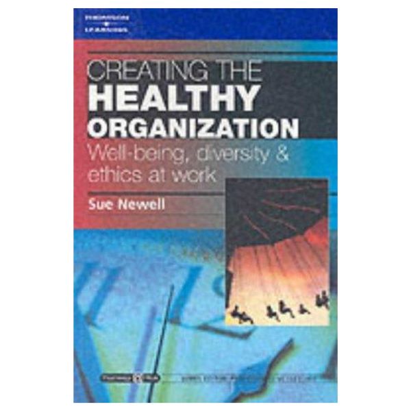 Creating the healthy organization