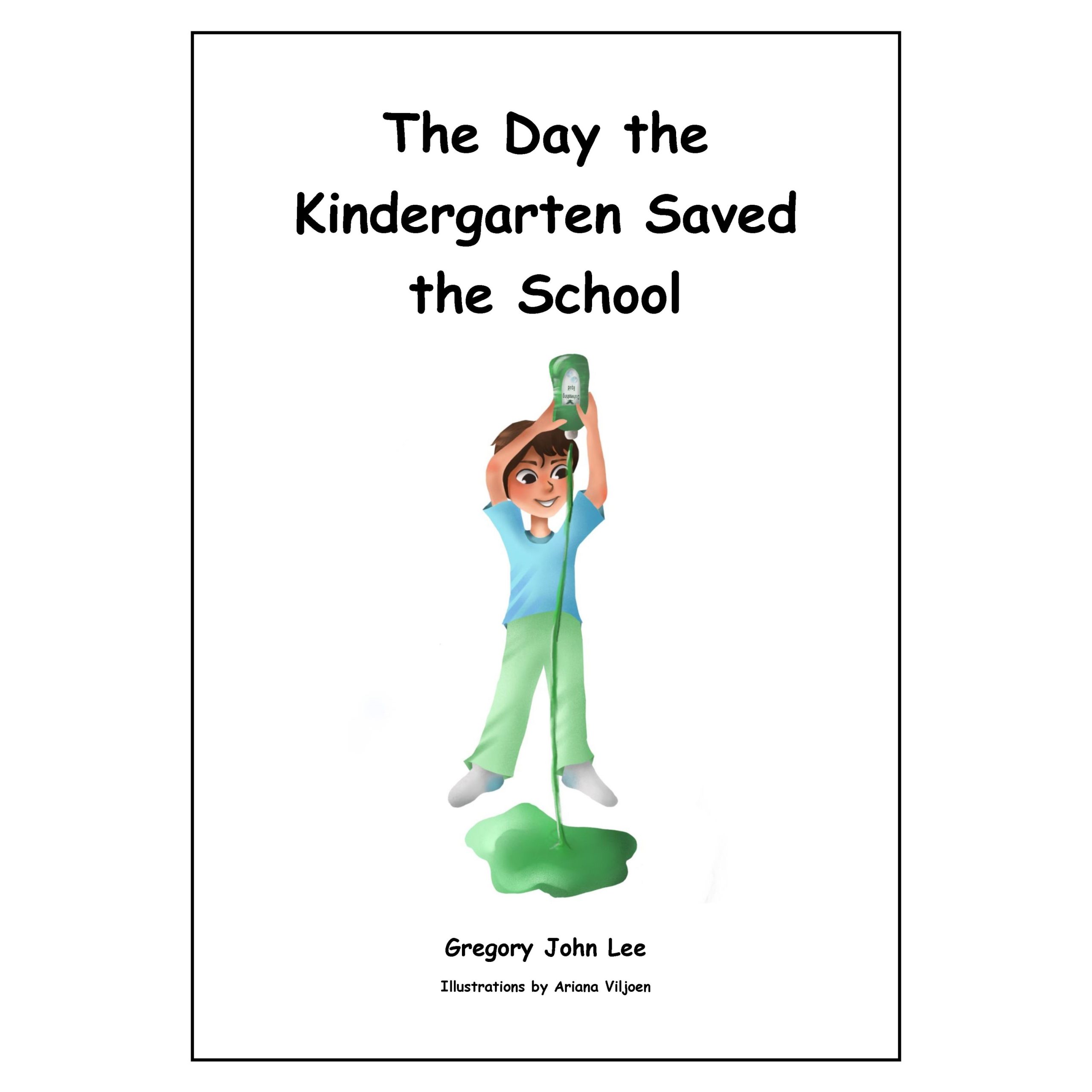 The Day the Kindergarten Kids Saved the School